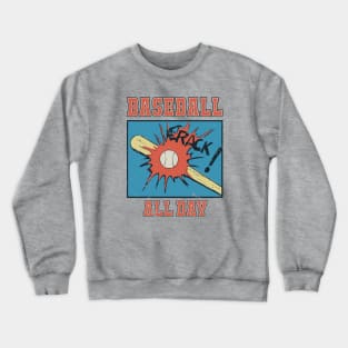 Baseball All Day - Retro Baseball Player Quote Crewneck Sweatshirt